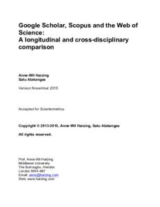 Google Scholar, Scopus and the Web of Science: A longitudinal and cross-disciplinary comparison  Anne-Wil Harzing