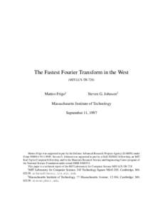The Fastest Fourier Transform in the West (MIT-LCS-TR-728) Matteo Frigo1  Steven G. Johnson2