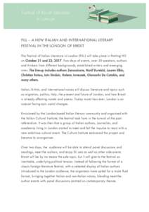 FILL – A NEW ITALIAN AND INTERNATIONAL LITERARY FESTIVAL IN THE LONDON OF BREXIT The Festival of Italian Literature in London (FILL) will take place in Notting Hill on October 21 and 22, 2017. Two days of events, over 