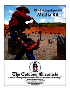 The Cowboy Chronicle  Media Kit America’s Leading Publication Dedicated to Cowboy Action ShootingTM Single Action Shooting Society®