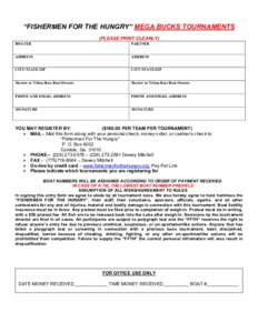“FISHERMEN FOR THE HUNGRY” MEGA BUCKS TOURNAMENTS (PLEASE PRINT CLEARLY) BOATER PARTNER