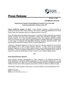 Press Release January 15, 2010 FOR IMMEDIATE RELEASE Equity Decision Systems Granted Registered Trademark for its Direct Mail ®