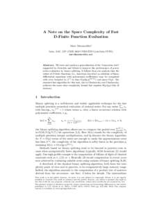 A Note on the Space Complexity of Fast D-Finite Function Evaluation Marc Mezzarobba1 Inria, AriC, LIP (UMR 5668 CNRS-ENS Lyon-Inria-UCBL) 