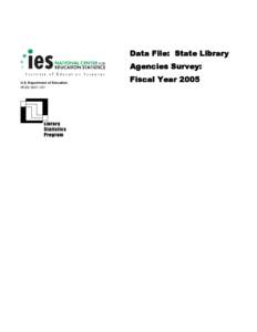 Data File:  State Library Agencies Survey:  Fiscal Year 2005