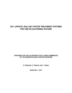 2011 UPDATE: BALLAST WATER TREATMENT SYSTEMS FOR USE IN CALIFORNIA WATERS PREPARED FOR THE CALIFORNIA STATE LANDS COMMISSION BY THE MARINE INVASIVE SPECIES PROGRAM