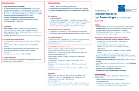 2) Pertussis-Impfung  3) Influenza-Impfung •	 Aktive Schutzimpfung (Totimpfstoff) •	 Im Österreichischen Gratis-Kinderimpfkonzept. 6-fach Impfung: