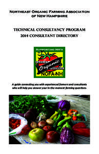 Northeast Organic Farming Association of New Hampshire Technical Consultancy Program 2014 Consultant Directory
