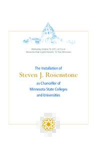 Wednesday, October 19, 2011, at 10 a.m. Minnesota State Capitol Rotunda, St. Paul, Minnesota The Installation of  Steven J. Rosenstone