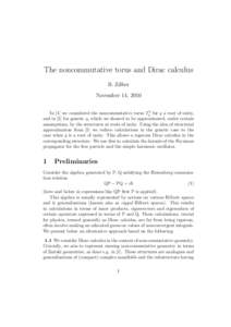 The noncommutative torus and Dirac calculus B. Zilber November 14, 2010 In [1] we considered the noncommutative torus Tq2 for q a root of unity, and in [5] for generic q, which we showed to be approximated, under certain