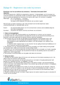 Bijlage B – Reglement van orde bij toetsen Richtlijnen voor het surveilleren bij tentamens - Technische Universiteit Delft Algemeen Voor die tentamens die in OSIRIS zijn aangemeld en waarvoor 14 kalenderdagen voor het 