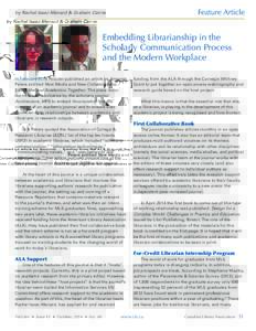 by Rachel Isaac-Menard & Graham Cairns  Feature Article Embedding Librarianship in the Scholarly Communication Process