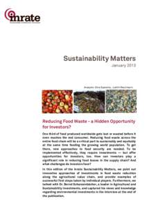 Sustainability Matters January 2013 Analysts: Gina Spescha, Judith Reutimann  Reducing Food Waste - a Hidden Opportunity
