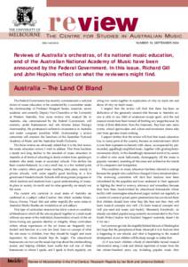 i NUMBER 19, SEPTEMBER 2004 ISSNReviews of Australia’s orchestras, of its national music education,