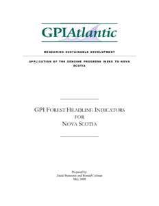 MEASURING SUSTAINABLE DEVELOPMENT  APPLICATION OF THE GENUINE PROGRESS INDEX TO NOVA SCOTIA  GPI FOREST HEADLINE INDICATORS