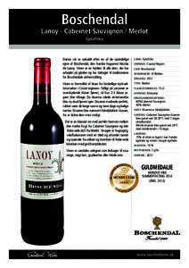 Boschendal  Lanoy - Cabernet Sauvignon / Merlot Sydafrika  Denne vin er opkaldt efter en af de oprindelige