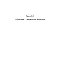 Appendix D Arizona BART – Supplemental Information (page intentionally blank)  Arizona Best Available Retrofit Technology (BART)
