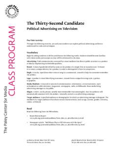 CLASS PROGRAM  The Paley Center for Media The Thirty-Second Candidate Political Advertising on Television