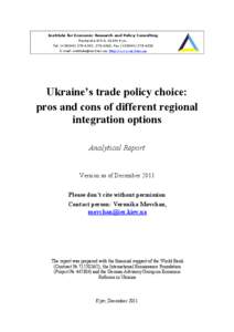 Institute for Economic Research and Policy Consulting Reytarska 8/5-A, 01034 Kyiv, Tel. (+[removed], [removed], Fax (+[removed]E-mail: [removed], http://www.ier.kiev.ua  Ukraine’s trade policy c