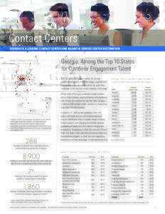 Contact Centers GEORGIA IS A LEADING CONTACT CENTER AND BUSINESS SERVICE CENTER DESTINATION Georgia: Among the Top 10 States for Customer Engagement Talent