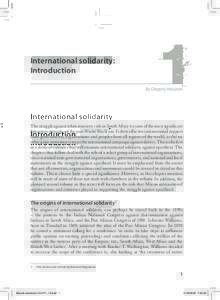 International solidarity: Introduction By Gregory Houston The struggle against white minority rule in South Africa was one of the most significant liberation struggles of the post-World War II era. It drew effective inte