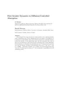 First Invader Dynamics in Diﬀusion-Controlled Absorption S. Redner Department of Physics, Boston University, Boston, MA 02215, USA and Santa Fe Institute, 1399 Hyde Park Road, Santa Fe, New Mexico 87501, USA