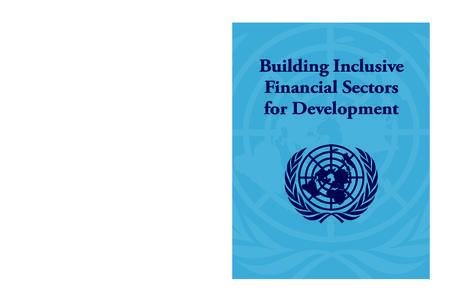 Building Inclusive Financial Sectors for Development  ISBN[removed]Sales No. E.06.II.A[removed]—May 2006—6,193