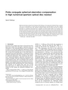 Finite conjugate spherical aberration compensation in high numerical-aperture optical disc readout Sjoerd Stallinga Spherical aberration arising from deviations of the thickness of an optical disc substrate from a nomina