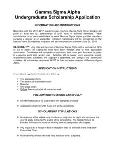 Gamma  Sigma  Alpha   Undergraduate  Scholarship  Application        INFORMATION  AND  INSTRUCTIONS      Beginning  with  the  2016-­2017  academic  year,  Gamma  Sigma  Alpha  Honor  Society  wil
