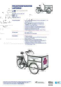 PROJEKTKONFIGURATION LASTENRAD Hersteller: Christiania Bikes (DK) Modell: P/Box Radtyp: Trike E-Antrieb: Pedelec 25