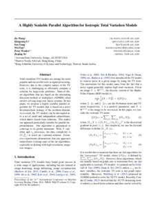 A Highly Scalable Parallel Algorithm for Isotropic Total Variation Models  Jie Wang1 Qingyang Li1 Sen Yang1 Wei Fan2