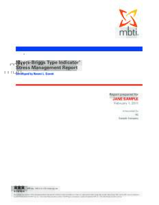 Myers-Briggs Type Indicator® Stress Management Report Developed by Naomi L. Quenk Report prepared for
