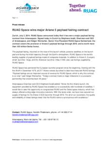 Page[removed]Press release RUAG Space wins major Ariane 5 payload fairing contract Zurich, July 3, 2014. RUAG Space announced today that it has won a major payload fairing