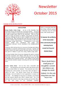 Newsletter October 2015 CADI ACTION Strong Families Action Group - led by Jo Ellis, Mackillop Rural Community Services and Annette Sim, community member. This group