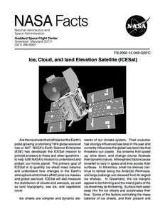 FS[removed]GSFC  Ice, Cloud, and land Elevation Satellite (ICESat) Are the ice sheets that still blanket the Earth’s poles growing or shrinking? Will global sea level