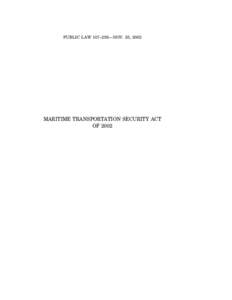 PUBLIC LAW 107–295—NOV. 25, 2002  MARITIME TRANSPORTATION SECURITY ACT OFVerDate 11-MAY-2000