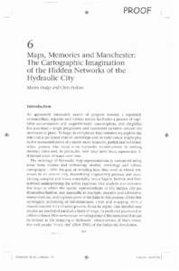 PROOF I  Maps, Memories and Manchester: The Cartographic Imagination of the Hidden Networks of the Hydraulic City