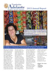 2013 Annual Report  “My plans had always been to open up a small store but I never had the capital to do so until now.” ­Sonia, new client from Atlántida
