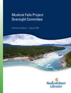 Muskrat Falls Project Oversight Committee Committee Report – August 2015 Table of Contents Introduction.................................................................................................................