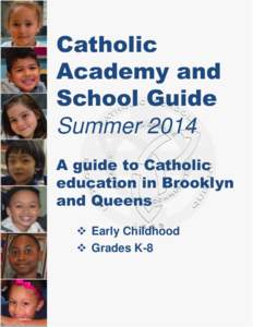 Catholic Academy and School Guide Summer 2014 A guide to Catholic education in Brooklyn