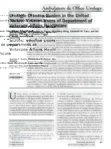 Ambulatory & Office Urology Urologic Disease Burden in the United States: Veteran Users of Department of Veterans Affairs Healthcare Jennifer T. Anger, Christopher S. Saigal, MingMing Wang, Elizabeth M. Yano, and the Uro