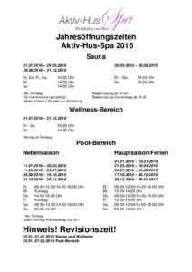 Jahresöffnungszeiten Aktiv-Hus-Spa 2016 Sauna – 2016 – 
