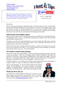 English support Business House (PO Box 618) Jernbanegade 23 B 4000 Roskilde  NB: If you received this newsletter by e-mail, it is