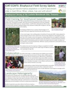 CIAT-CCAFS: Biophysical Field Survey Update Playing out transformative adaptation in CCAFS benchmark sites in East Africa: When, where, how and with whom? Biophysical Survey at the Lushoto Benchmark Site, Tanzania by Lei