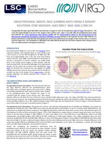 GRAVITATIONAL WAVES AND GAMMA-RAYS FROM A BINARY NEUTRON STAR MERGER: GW170817 AND GRB 170817A The gravitational-wave signal GW170817 was detected on August 17, 2017 by the Advanced LIGO and Virgo observatories. This is 