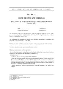 STATUTORY RULES OF NORTHERN IRELANDNo. 177 ROAD TRAFFIC AND VEHICLES The Control of Traffic (Belfast City Centre) Order (Northern Ireland) 2013