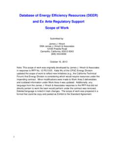 Database of Energy Efficiency Resources (DEER) and Ex Ante Regulatory Support Scope of Work Submitted by: James J. Hirsch DBA James J. Hirsch & Associates