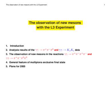 The observation of new mesons with the L3 Experiment  The observation of new mesons with the L3 Experiment  1. Introduction