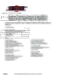 TACTICAL EMERGENCY CASUALTY CARE (TECC): GUIDELINES FOR THE PROVISION OF PREHOSPITAL TRAUMA CARE IN HIGH THREAT ENVIRONMENTS Callaway DW; Smith ER; Cain J; Shapiro G; Burnett WT; McKay SD; and Mabry R Corresponding Autho