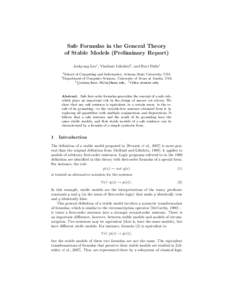 Safe Formulas in the General Theory of Stable Models (Preliminary Report) Joohyung Lee1 , Vladimir Lifschitz2 , and Ravi Palla1 1 2