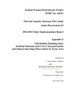 Susitna-Watana Hydroelectric Project (FERC NoFish and Aquatics Instream Flow Study Study Plan SectionStudy Implementation Report